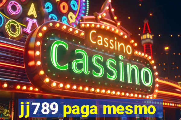 jj789 paga mesmo